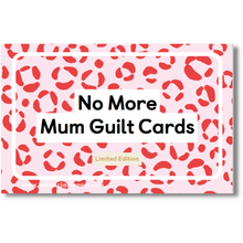 Load image into Gallery viewer, No More Mum Guilt Cards
